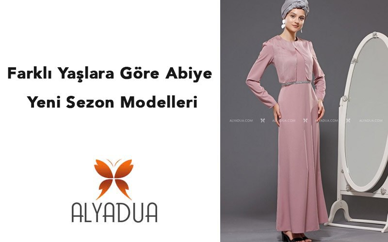 Farklı Yaşlara Göre Abiye Yeni Sezon Modelleri