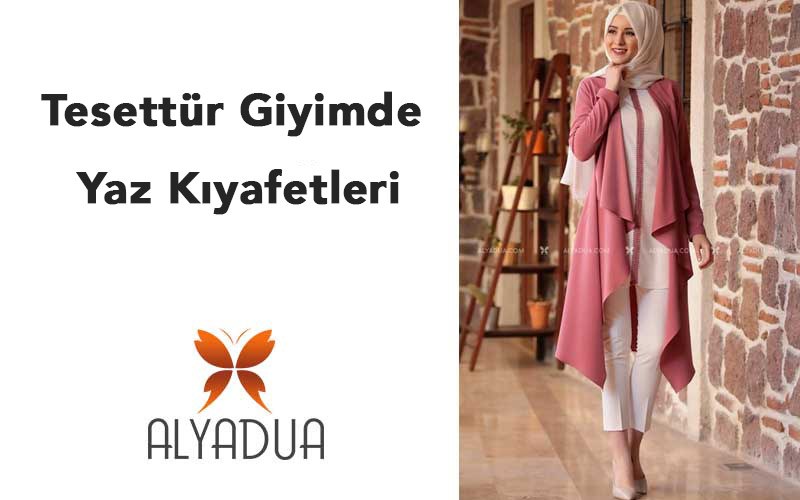 Tesettür Giyimde Yaz Kıyafetleri